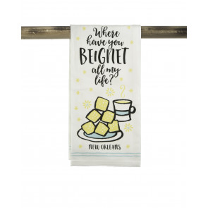 Kitchen Towel: Where Have You Beignet All My Life?